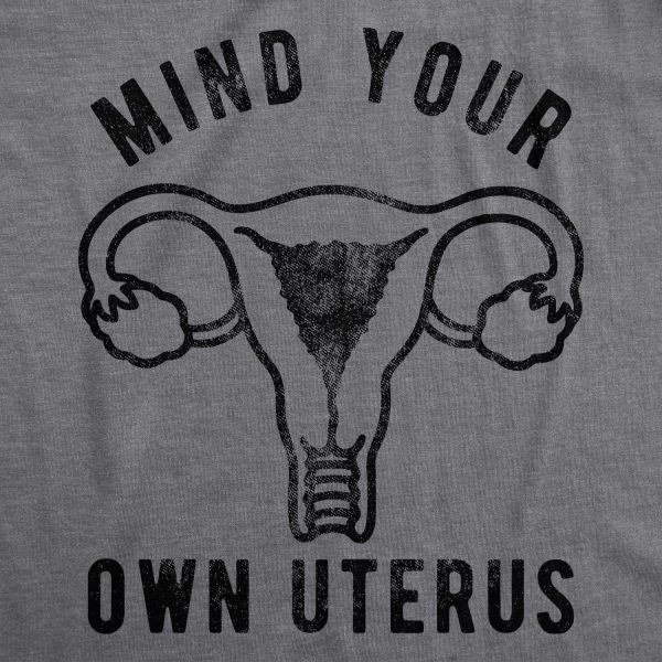 Womens Mind Your Own Uterus Tshirt Funny Reproductive Rights Female Graphic Tee