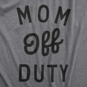 Womens Mom Off Duty T Shirt Funny Mothers Day Gift Parenting Job Joke Tee For Ladies 1 Womens Mom Off Duty T Shirt Funny Mothers Day Gift Parenting Job Joke Tee For Ladies 2