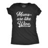 Womens Moms Are Like Wine They Fix Everything Tshirt Funny Mothers Day Graphic Tee
