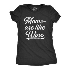 Womens Moms Are Like Wine They Fix Everything Tshirt Funny Mothers Day Graphic Tee