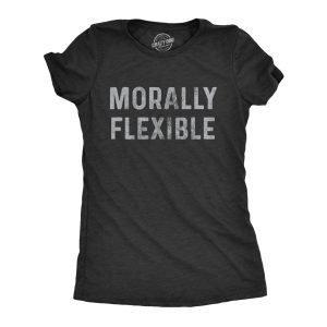Womens Morally Flexible T Shirt Funny Ethics Moral Compass Joke Tee For Ladies