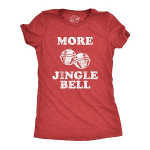 Womens More Jingle Bells T shirt Funny Christmas Party Hilarious T-shirt
