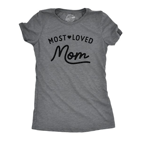 Womens Most Loved Mom T Shirt Cute Mother’s Day Gift Text Tee For Ladies