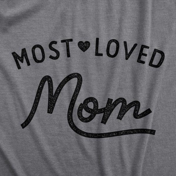 Womens Most Loved Mom T Shirt Cute Mother’s Day Gift Text Tee For Ladies