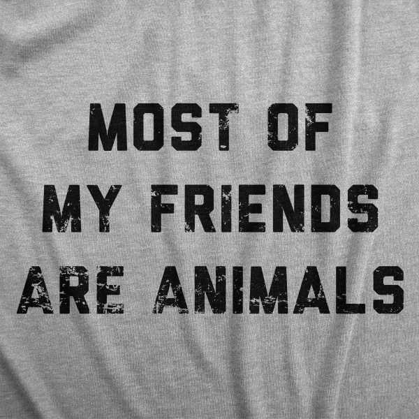 Womens Most Of My Friends Are Animals T Shirt Funny Anti Social Introvert Pet Lovers Tee For Ladies