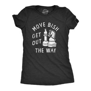 Womens Move Bish Get Out The Way Funny Chess Bishop Parody Joke Tee For Ladies