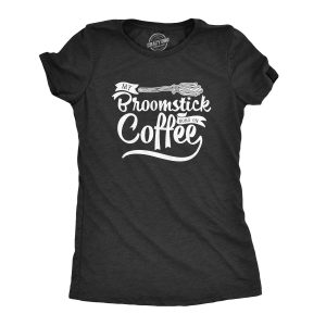 Womens My Broomstick Runs On Coffee Tshirt Funny Halloween Witch Tee