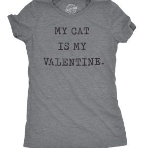 Womens My Cat Is My Valentine Tshirt Cute Adorable Kitty Pet Lover Tee for Ladies