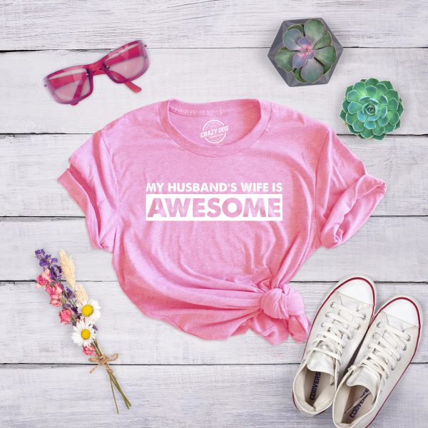 Women’s My Husband’s Wife Is Awesome T Shirt Funny Married Tee For Women