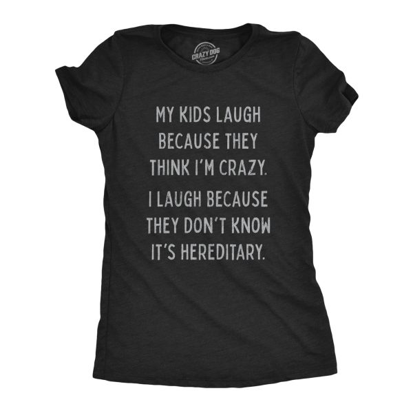 Womens My Kids Laugh Because They Think I’m Crazy Family Reunion Joke T-shirts