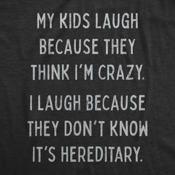 Womens My Kids Laugh Because They Think I’m Crazy Family Reunion Joke T-shirts