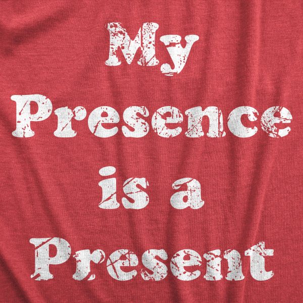 Womens My Presence Is A Present T Shirt Funny Xmas Gift Ego Tee For Ladies