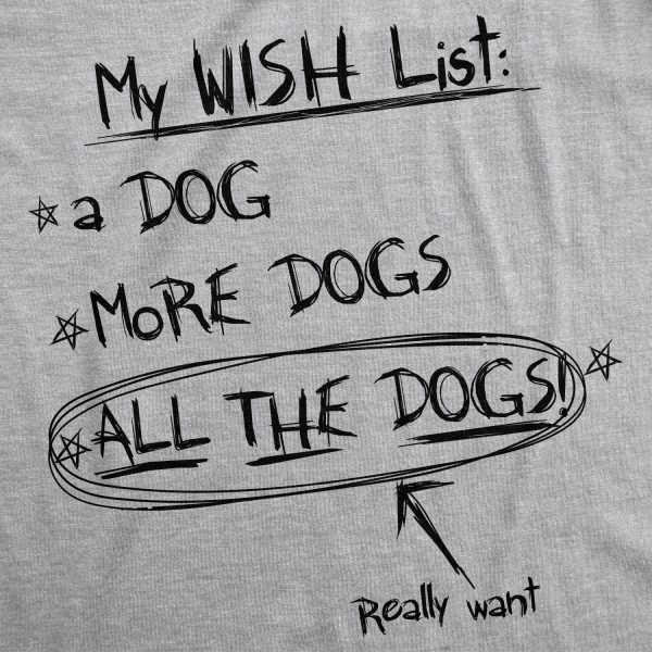Womens My Wish List All The Dogs Tshirt Funny Christmas List Tee