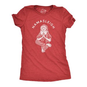 Womens Namasleigh Tshirt Funny Namaste Yoga Meditation Santa Sleigh Christmas Tee Womens Namasleigh Tshirt Funny Namaste Yoga Meditation Santa Sleigh Christmas Tee