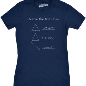 Womens Name The Triangles Funny Math T shirts Sarcasm Novelty I Love Math Tee Humor 5 Womens Name The Triangles Funny Math T shirts Sarcasm Novelty I Love Math Tee Humor 6