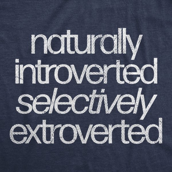 Womens Naturally Introverted Selectively Extroverted T Shirt Funny Loner Introvert Joke Tee For Ladies