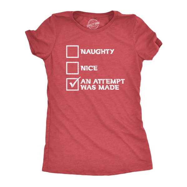 Womens Naughty Nice An Attempt Was Made Tshirt Funny Christmas Santa’s List Novelty Tee
