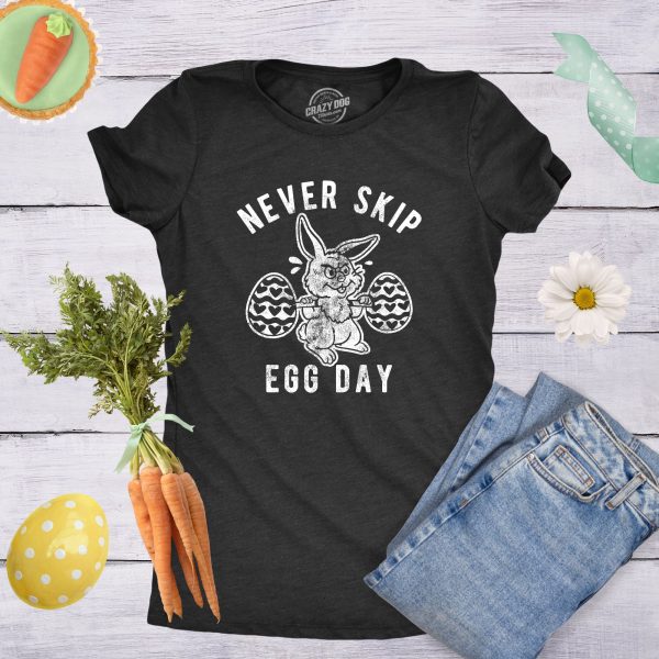 Womens Never Skip Egg Day T Shirt Funny Easter Bunny Work Out Joke Novelty Tee For Ladies