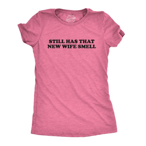 Womens New Wife Smell Tshirt Funny Valentines Day Anniversary Wedding Honeymoon Tee