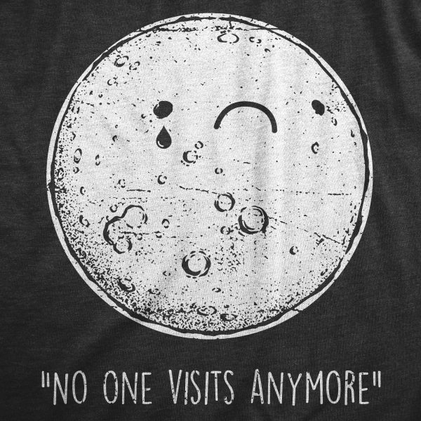 Womens No One Visits Anymore T Shirt Funny Lonely Moon Landing Space Joke Tee For Ladies