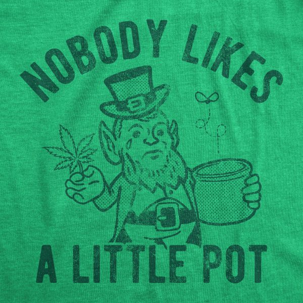 Womens Nobody Likes A Little Pot T Shirt Funny St Patricks Day Outfit Weed Tee