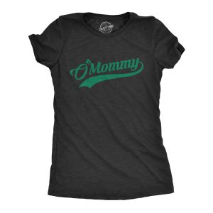 Womens O Mommy T Shirt Funny Saint Patricks Day Irish Mom St Patty Tee Clover Womens O Mommy T Shirt Funny Saint Patricks Day Irish Mom St Patty Tee Clover