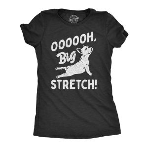 Womens OOOOOH Big Stretch T Shirt Funny Cozy Stretching Puppy Joke Tee For Ladies Womens OOOOOH Big Stretch T Shirt Funny Cozy Stretching Puppy Joke Tee For Ladies