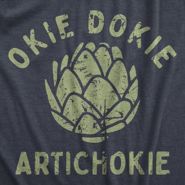 Womens Okie Dokie Artichokie T Shirt Funny Sarcastic Artichoke Joke Tee For Ladies