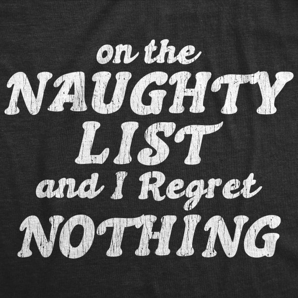 Womens On The Naughty List And I Regret Nothing Tshirt Funny Christmas Santa Tee