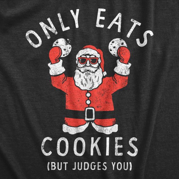 Womens Only Eats Cookies But Judges You T Shirt Funny Xmas Santa Cookie Lovers Tee For Ladies