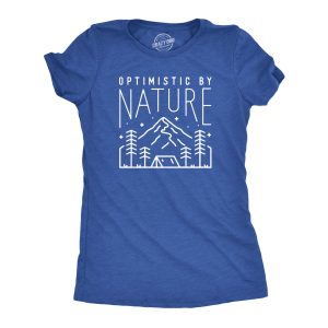 Womens Optimistic By Nature T Shirt Funny Outdoor Camping Lover Tee For Ladies Womens Optimistic By Nature T Shirt Funny Outdoor Camping Lover Tee For Ladies