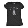 Womens Over It T Shirt Funny Pissed Off Middle Finger Angry Kitten Tee For Ladies