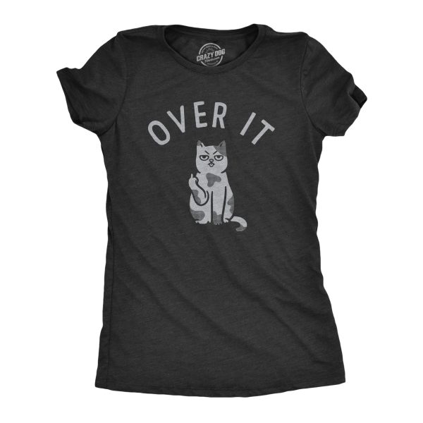 Womens Over It T Shirt Funny Pissed Off Middle Finger Angry Kitten Tee For Ladies