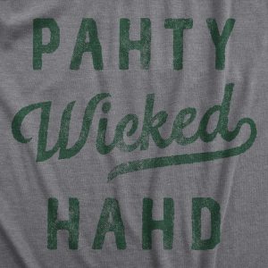 Womens Pahty Wicked Hahd T Shirt Funny Sarcastic Party Hard Accent Text Novelty Tee For Ladies 1 Womens Pahty Wicked Hahd T Shirt Funny Sarcastic Party Hard Accent Text Novelty Tee For Ladies 2