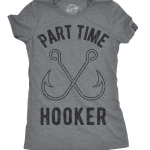 Womens Part Time Hooker Tshirt Funny Outdoor Fishing Tee For Ladies