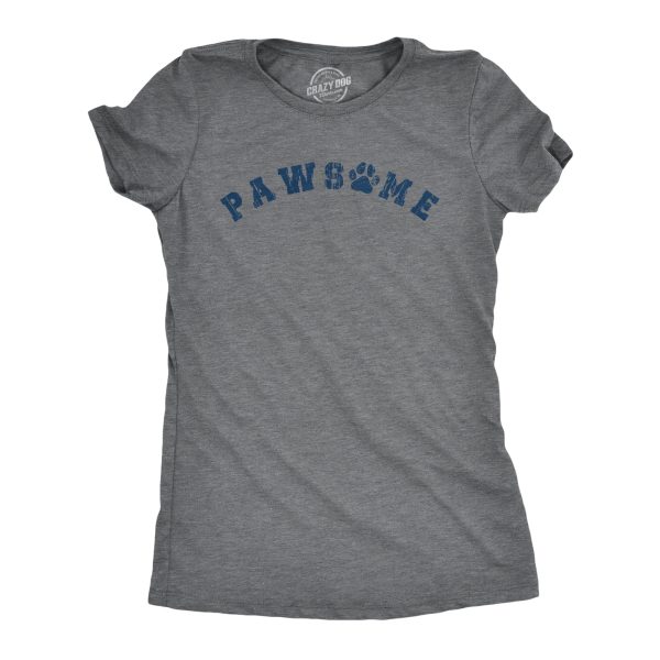 Womens Pawsome T Shirt Funny Awesome Puppy Dog Paw Joke Text Graphic Novelty Tee For Ladies