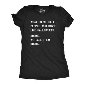 Womens People Who Dont Like Halloween T Shirt Funny Spooky Season Lovers Tee For Ladies Womens People Who Dont Like Halloween T Shirt Funny Spooky Season Lovers Tee For Ladies