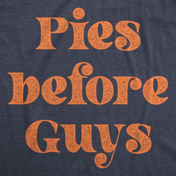 Womens Pies Before Guys Tshirt Funny Thanksgiving Dinner Dessert Graphic Novelty Tee