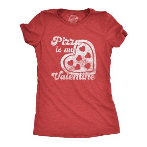 Womens Pizza Is My Valentine T Shirt Funny Cheesy Pepperoni Valentines Day Tee For Ladies Womens Pizza Is My Valentine T Shirt Funny Cheesy Pepperoni Valentines Day Tee For Ladies