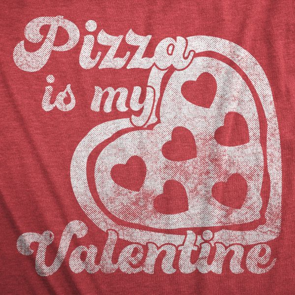 Womens Pizza Is My Valentine T Shirt Funny Cheesy Pepperoni Valentines Day Tee For Ladies