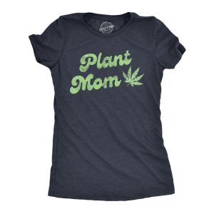 Womens Plant Mom Tshirt Funny 420 Marijauana High Cannabis Mothers Day Graphic Novelty Tee Womens Plant Mom Tshirt Funny 420 Marijauana High Cannabis Mothers Day Graphic Novelty Tee