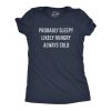 Womens Probably Sleeply Likely Hungry Always Cold Tshirt Funny Mood Graphic Novelty Tee