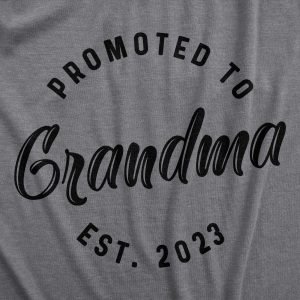 Womens Promoted To Grandma Est 2024 2023 2022 2021 or 2020 Tshirt Funny New Baby Family Grandmother Tee 6