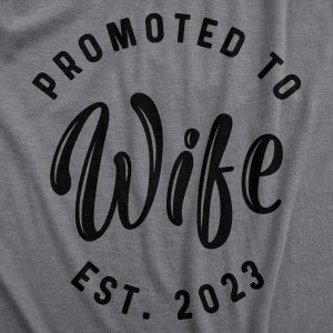 Womens Promoted To Wife Est 2024 2023 or 2022 Tshirt Funny Wedding Engagement Tee 4