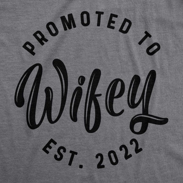 Womens Promoted To Wifey Est. 2024 2023 or 2022 Tshirt Funny Wedding Engagement Graphic Tee