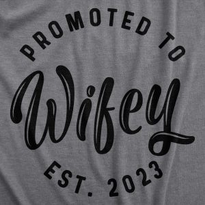 Womens Promoted To Wifey Est 2024 2023 or 2022 Tshirt Funny Wedding Engagement Graphic Tee 4
