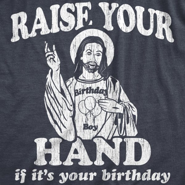 Womens Raise Your Hand If It’s Your Birthday Tshirt Funny Jesus Christmas Graphic Tee