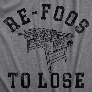 Womens Re Foos To Lose T Shirt Funny Foosball Table Pun Joke Tee For Ladies 1 Womens Re Foos To Lose T Shirt Funny Foosball Table Pun Joke Tee For Ladies 2