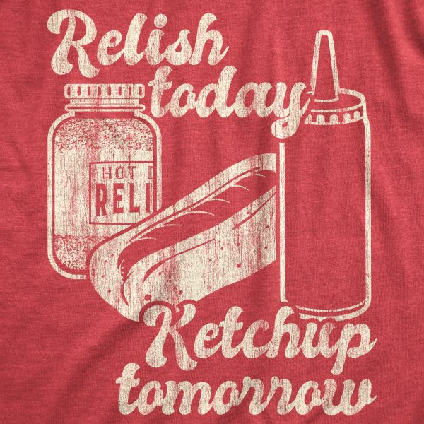 Womens Relish Today Ketchup Tomorrow Tshirt Funny Hot Dog Condiments Graphic Tee