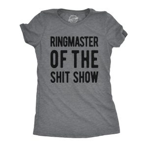 Womens Ringmaster Of The Shit Show T shirt Funny Cute Sassy Sarcastic Tee Ladies 3